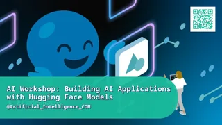 AI Workshop Building AI Applications with Hugging Face Models course thumbnail